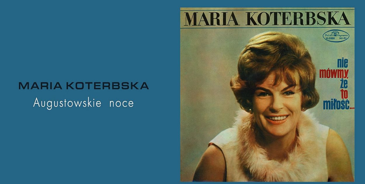 Zaczarowane noce w Augustowie... Krótka historia przeboju bielskiej artystki