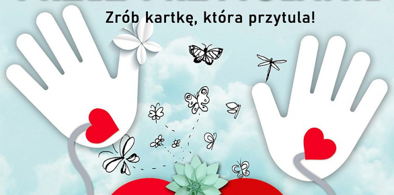 Zrób kartkę, która przytula
