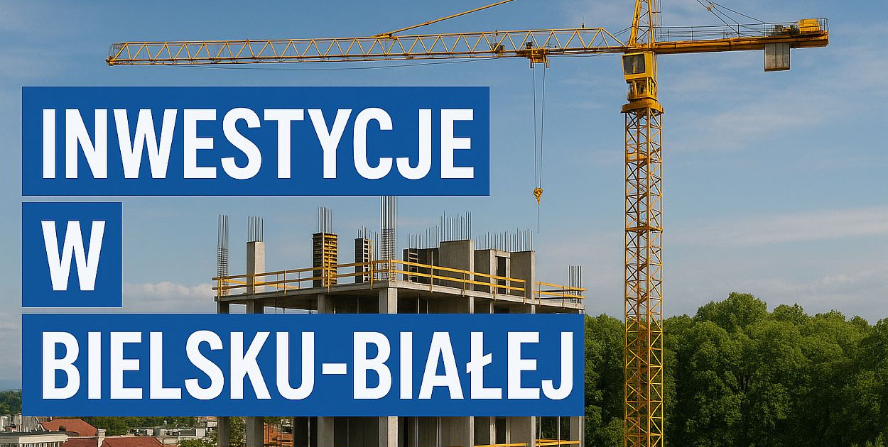 Nowe inwestycje w Bielsku-Białej