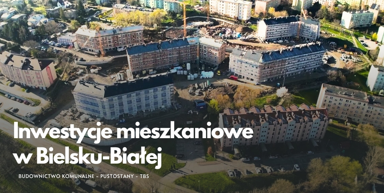 Inwestycje mieszkaniowe w Bielsku-Białej