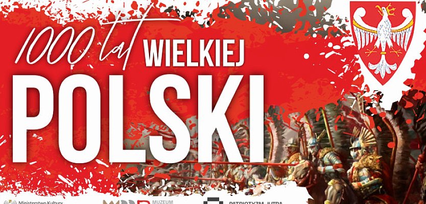 1000 lat Wielkiej Polski – wyjątkowe widowisko muzyczno-artystyczne