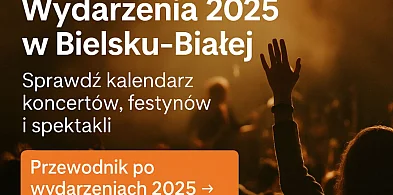 Wydarzenia Bielsko-Biała 2025 – przewodnik po koncertach, festynach, spektaklach-18823