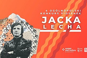 IV Konkurs Piosenek Jacka Lecha w Bielsku-Białej