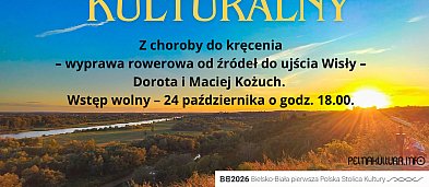 Tramway Kulturalny „Z choroby do kręcenia - wyprawa rowerowa od źródeł do ujścia Wisły”-1054