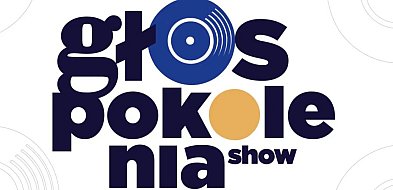 Głos Pokolenia Show – rusza konkurs wokalny dla młodych talentów z całej Polski-22172