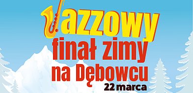 Jazzowy finał zimy na Dębowcu w Bielsku-Białej – koncert