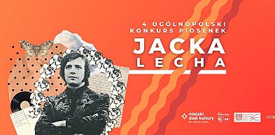 IV Konkurs Piosenek Jacka Lecha w Bielsku-Białej