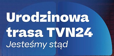 Bielsko-Biała: trasa „Jesteśmy stąd” TVN24 dotrze 2 maja do miasta