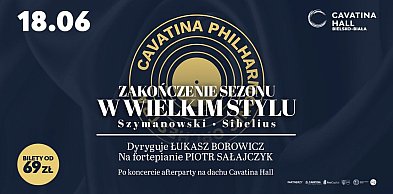Cavatina Philharmonic Orchestra z koncertem „Zakończenie sezonu w wielkim stylu”