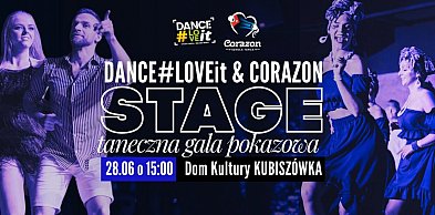 Gala taneczna DANCE#LOVEiT & CORAZON STAGE w Kubiszówce