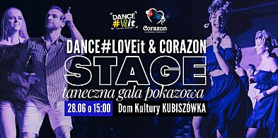 Gala taneczna DANCE#LOVEiT & CORAZON STAGE w Kubiszówce