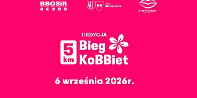 II edycja Biegu KoBBiet w Bielsku-Białej – 6 września