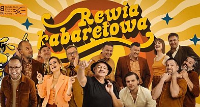 Festiwal Fermenty 2026 - niedzielna Rewia kabaretowa