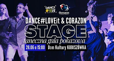 Gala taneczna DANCE#LOVEiT & CORAZON STAGE w Kubiszówce