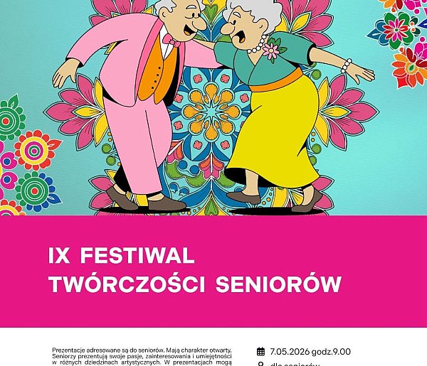 IX Festiwal Twórczości Artystycznej Seniorów