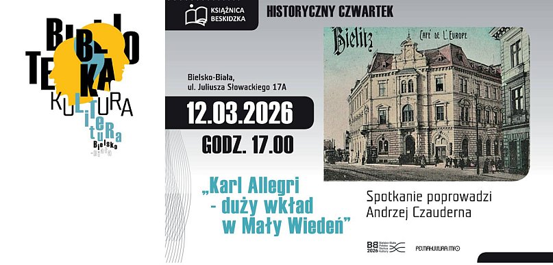 Karl Allegri i „Mały Wiedeń”. Historyczny czwartek w Bielsku-Białej