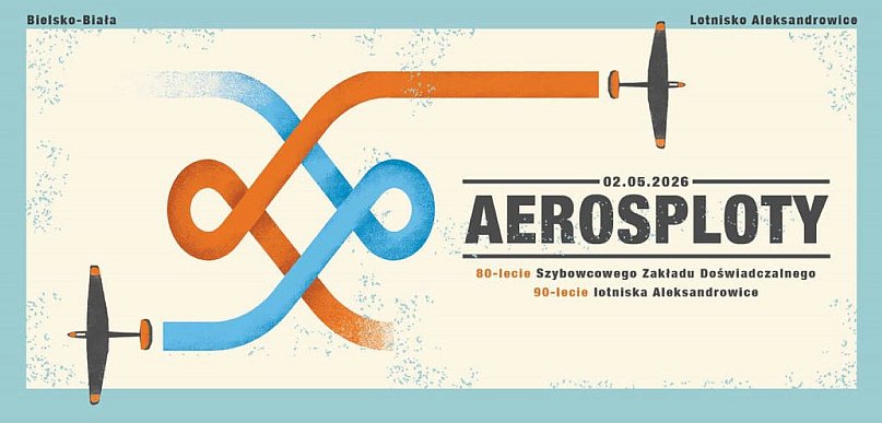 AEROSPLOTY 2026. Majówka w Bielsku-Białej pod znakiem lotnictwa